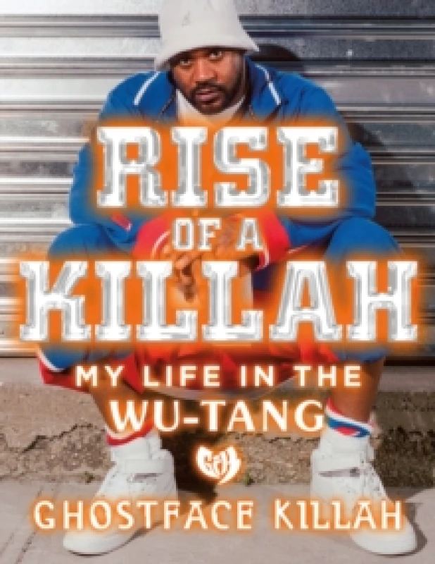 Image of Rise of a Killah. Hardback. By Ghostface Killah Books