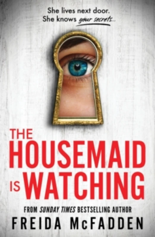Image of housemaid is watching from the sunday times bestselling author of the house 9781464223310