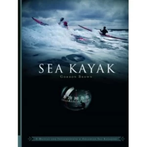 Image of Sea Kayak : A Manual for Intermediate and Advanced Sea Kayakers