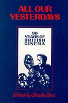 Image of All Our Yesterdays by Charles Barr Paperback