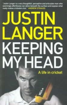Image of Keeping My Head by Justin Langer Book