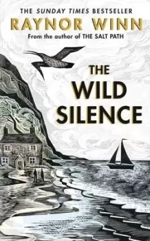 Image of The wild silence by Raynor Winn