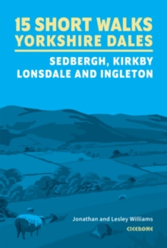 Image of 15 Short Walks in the Yorkshire Dales - Sedbergh, Kirkby Lonsdale and Ingleton Paperback / softback