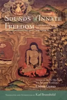 Image of Sounds of Innate Freedom : The Indian Texts of Mahamudra, Volume 4
