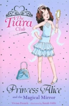 Image of Princess Alice and the Magical Mirror by Vivian French Paperback