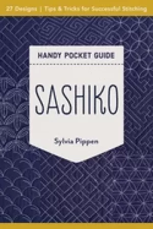 Image of sashiko handy pocket guide 27 designs tips and tricks for successful stitc