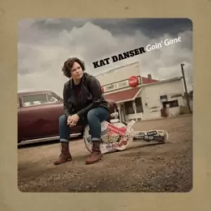 Image of Goin Gone by Kat Danser CD Album