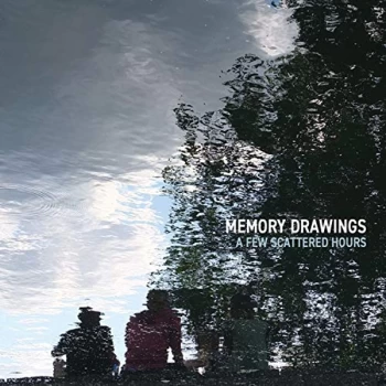 Image of Memory Drawings - A Few Scattered Hours CD
