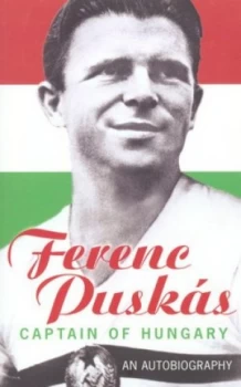 Image of Ferenc Pusks Captain of Hungary by Ferenc Puskas Paperback