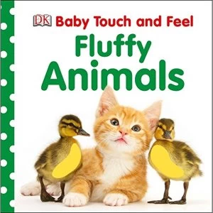 Image of Baby Touch and Feel Fluffy Animals by DK (Board book, 2012)