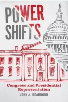 Image of Power Shifts : Congress and Presidential Representation