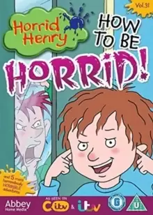 Image of Horrid Henry: How to Be Horrid