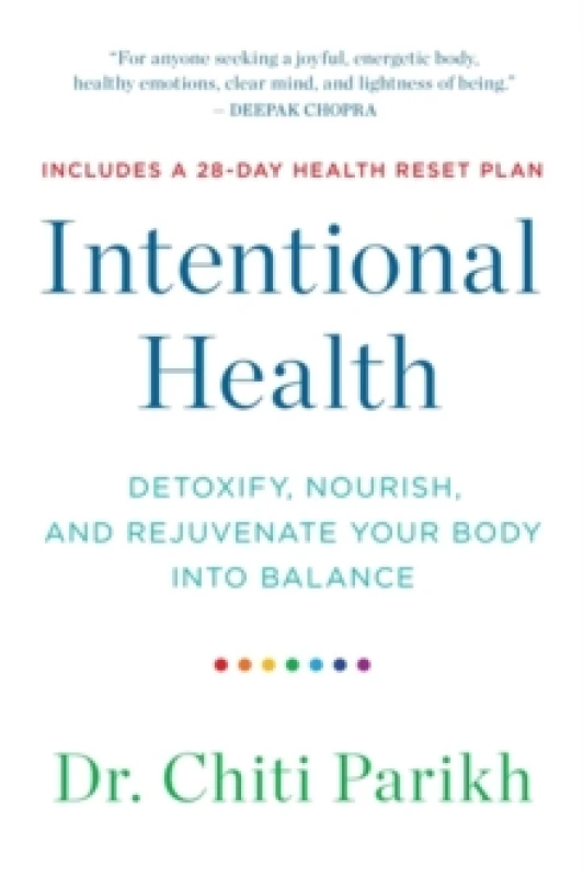 Image of Intentional Health : Detoxify, Nourish and Rejuvenate Your Body into Balance Paperback / softback