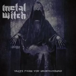 Image of Tales from the Underground by Metal Witch CD Album