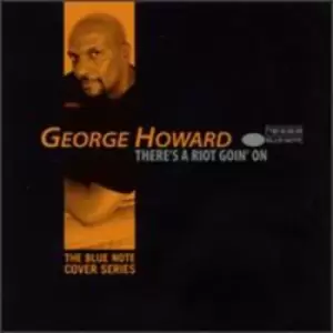 Image of George Howard - There's a Riot Goin on CD Album - Used