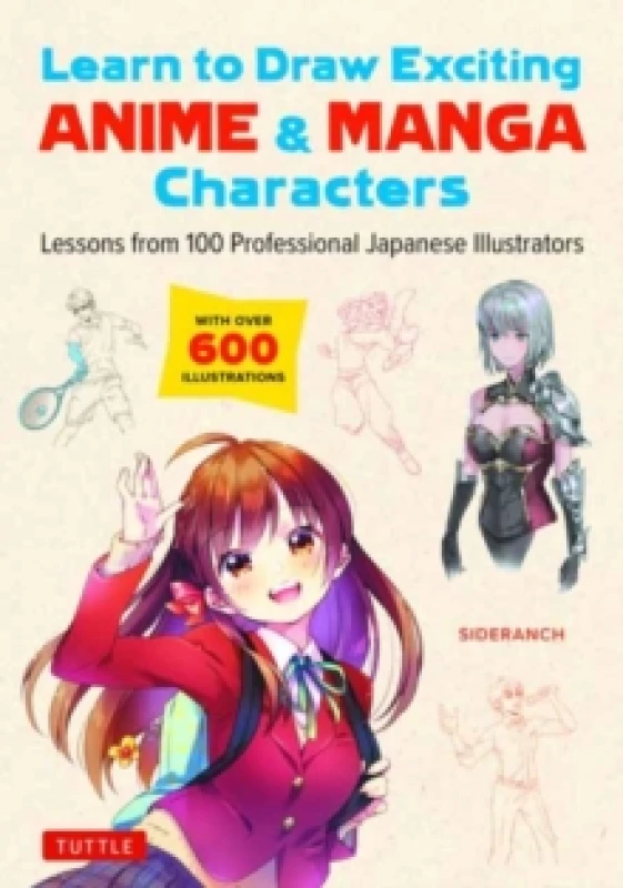 Image of Learn to Draw Exciting Anime & Manga Characters : Lessons from 100 Professional Japanese Illustrators (with over 600 illustrations to improve your dig