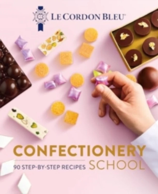 Image of Le Cordon Bleu Confectionery School Hardback