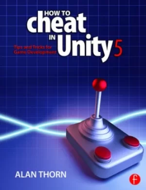 Image of How to Cheat in Unity 5Tips and Tricks for Game Development