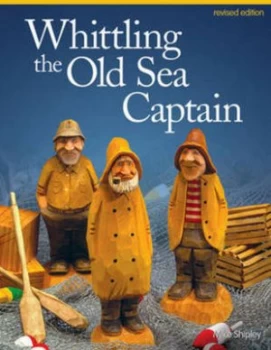 Image of Whittling the Old Sea Captain by Mike Shipley Paperback