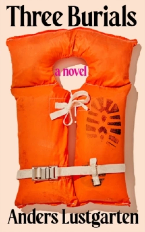 Image of Three Burials. Hardback. By Anders Lustgarten Books