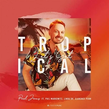 Image of Paul Jones - Let's Get Tropical CD