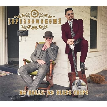 Image of Superdownhome - No Balls, No Blues Chips CD