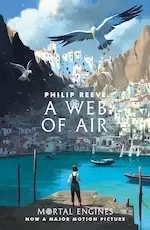 Image of Mortal Engines Prequel: A Web of Air