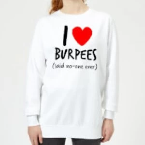 Image of I love burpees Womens Sweatshirt - White - 3XL