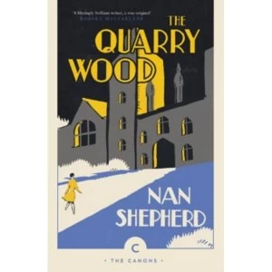 Image of The Quarry Wood by Nan Shepherd Book