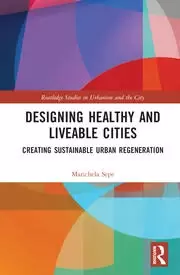 Image of Designing Healthy and Liveable Cities Creating Sustainable Urban Regeneration