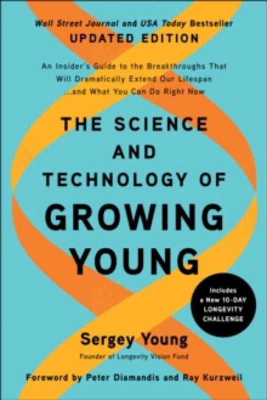Image of The Science and Technology of Growing Young, Updated Edition : An Insider's Guide to the Breakthroughs that Will Dramatically Extend Our Lifespan... a