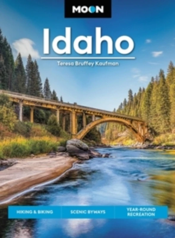 Image of Moon Idaho (First Edition) : Hiking & Biking, Scenic Byways, Year-Round Recreation Paperback / softback