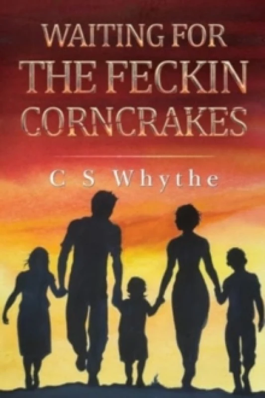 Image of Waiting for the Feckin Corncrakes Paperback / softback