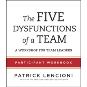 Image of The Five Dysfunctions of a Team : Participant Workbook for Team Leaders