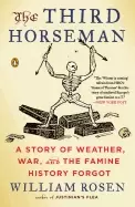 Image of third horseman a story of weather war and the famine history forgot