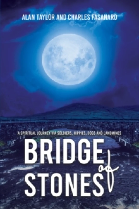Image of Bridge of Stones : A Spiritual Journey via Soldiers, Hippies, Dogs and Landmines Hardback