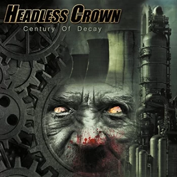 Image of Headless Crown - Century of Decay CD