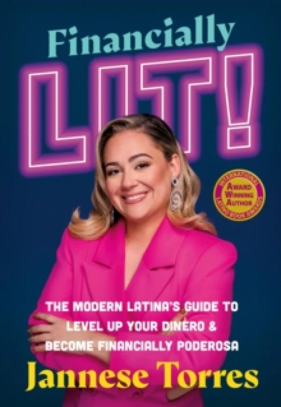 Image of Financially Lit! : The Modern Latina's Guide to Level Up Your Dinero & Become Financially Poderosa Paperback / softback
