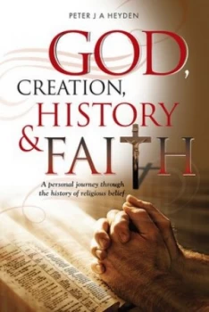 Image of God Creation History and Faith by Peter J a Heyden Paperback