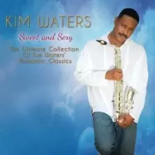 Image of Sweet and Sexy: The Ultimate Collection of Kim Waters' Romantic Classics