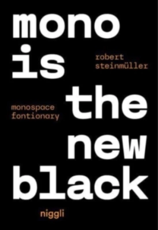 Image of Mono is the new Black : Monospace Fontionary Paperback / softback