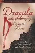 Image of dracula and philosophy dying to know