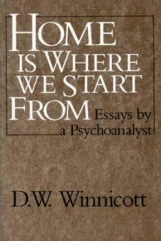 Image of Home Is Where We Start from - Essays by a Psychoanalyst paper by Dw Winnicott Paperback