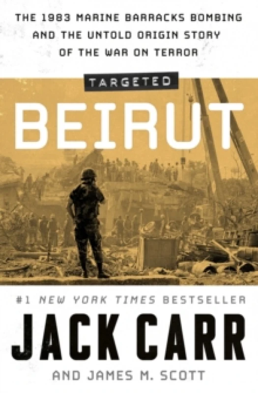 Image of Targeted: Beirut : The 1983 Marine Barracks Bombing and the Untold Origin Story of the War on Terror Paperback / softback
