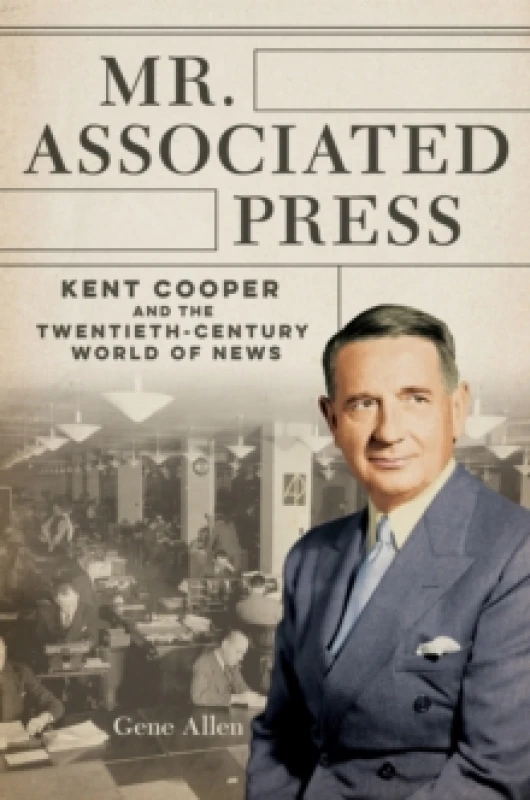 Image of Mr. Associated Press. Hardback. By Gene Allen Books