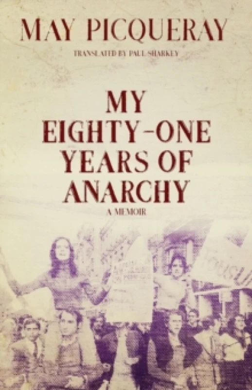 Image of My Eighty-one Years Of Anarchy : A Memoir Paperback / softback