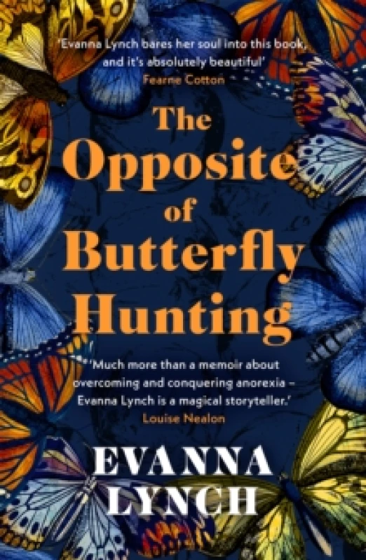 Image of The Opposite of Butterfly Hunting : A powerful memoir of overcoming an eating disorder Paperback / softback