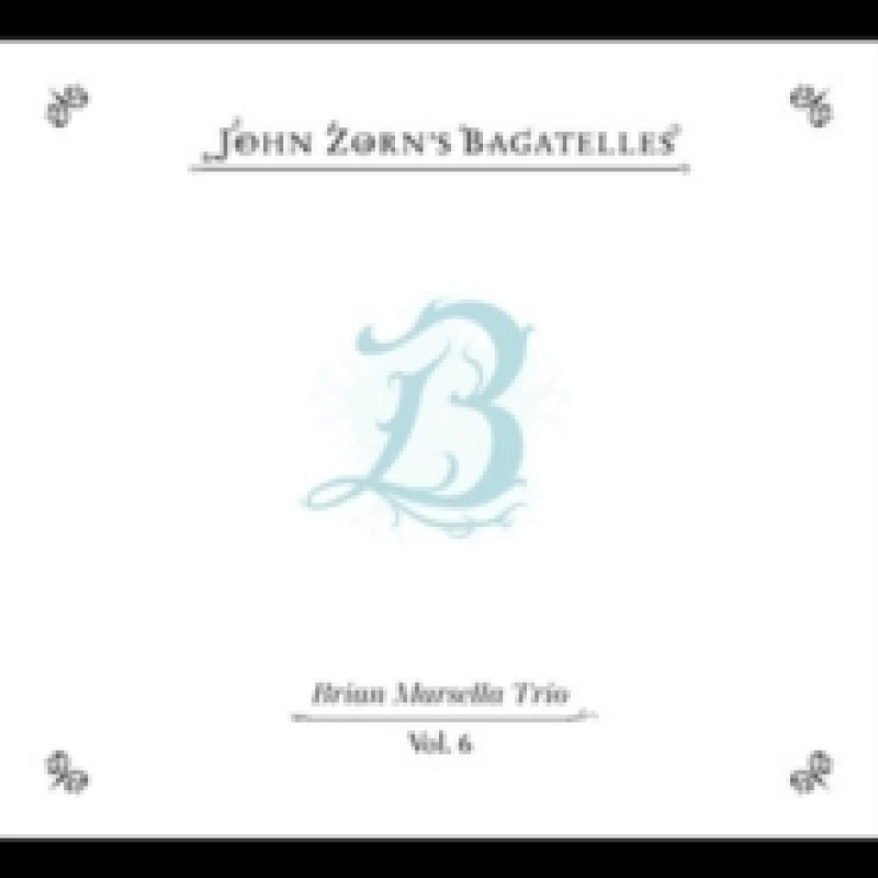 Image of John Zorn: The Bagatelles Vol. 6 CD / Album