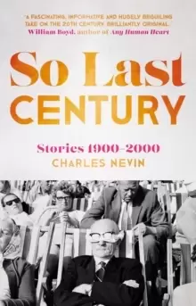 Image of So Last Century : Stories 1900-2000
