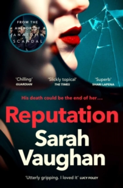 Image of Reputation : the thrilling novel from the bestselling author of Anatomy of a Scandal Paperback / softback